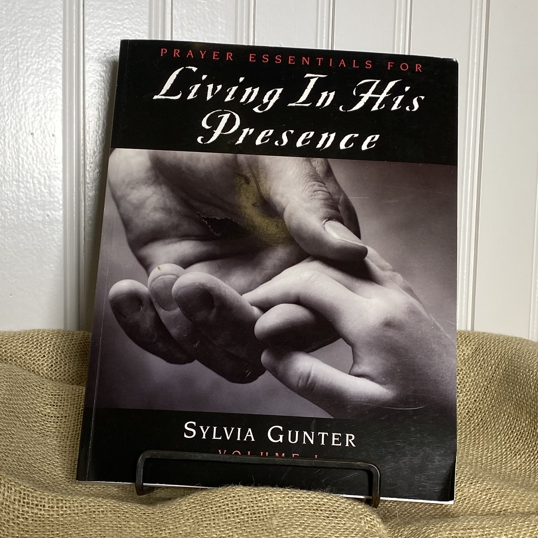 Prayer Essentials for Living In His Presence Vol. 1
