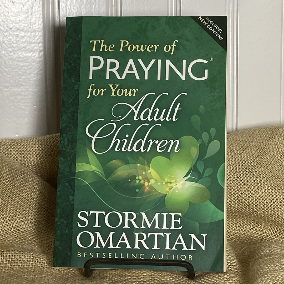 The Power of Praying fo Your Adult Children